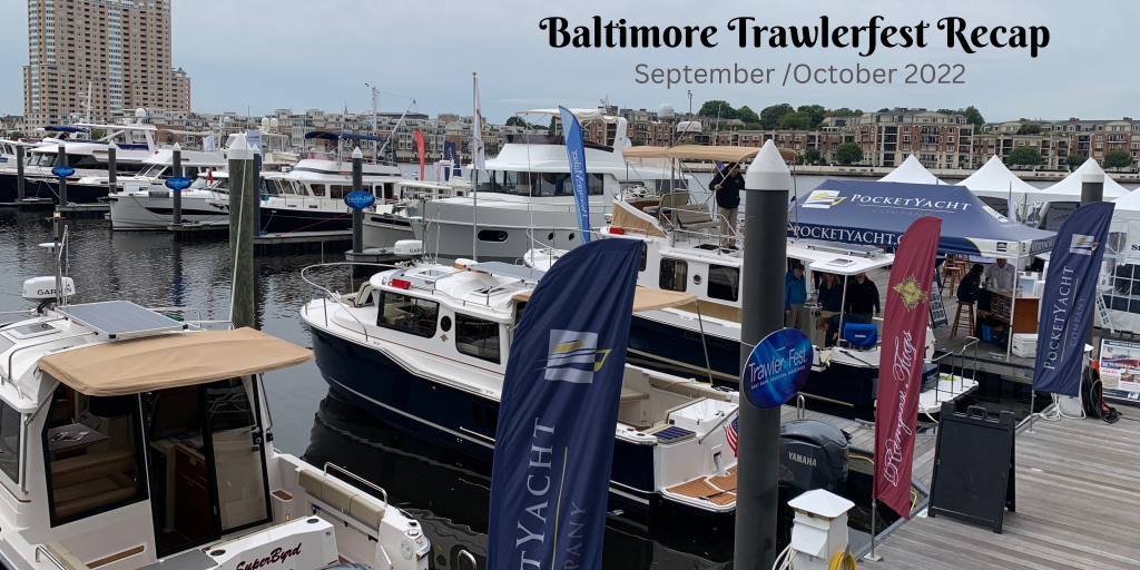 Baltimore Trawlerfest Recap September/October 2022 JMYS Trawler